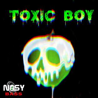 Toxic Boy